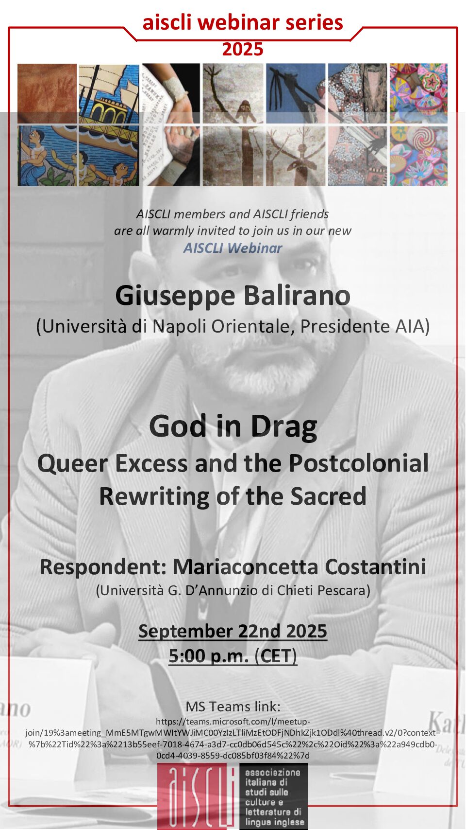 AISCLI  WEBINAR SERIES 2025 (in collaboration with AIA): Giuseppe Balirano will talk about  “God in Drag: Queer Excess and the Poscolonial Rewriting of the Sacred”. Respondent: Mariaconcetta Costantini